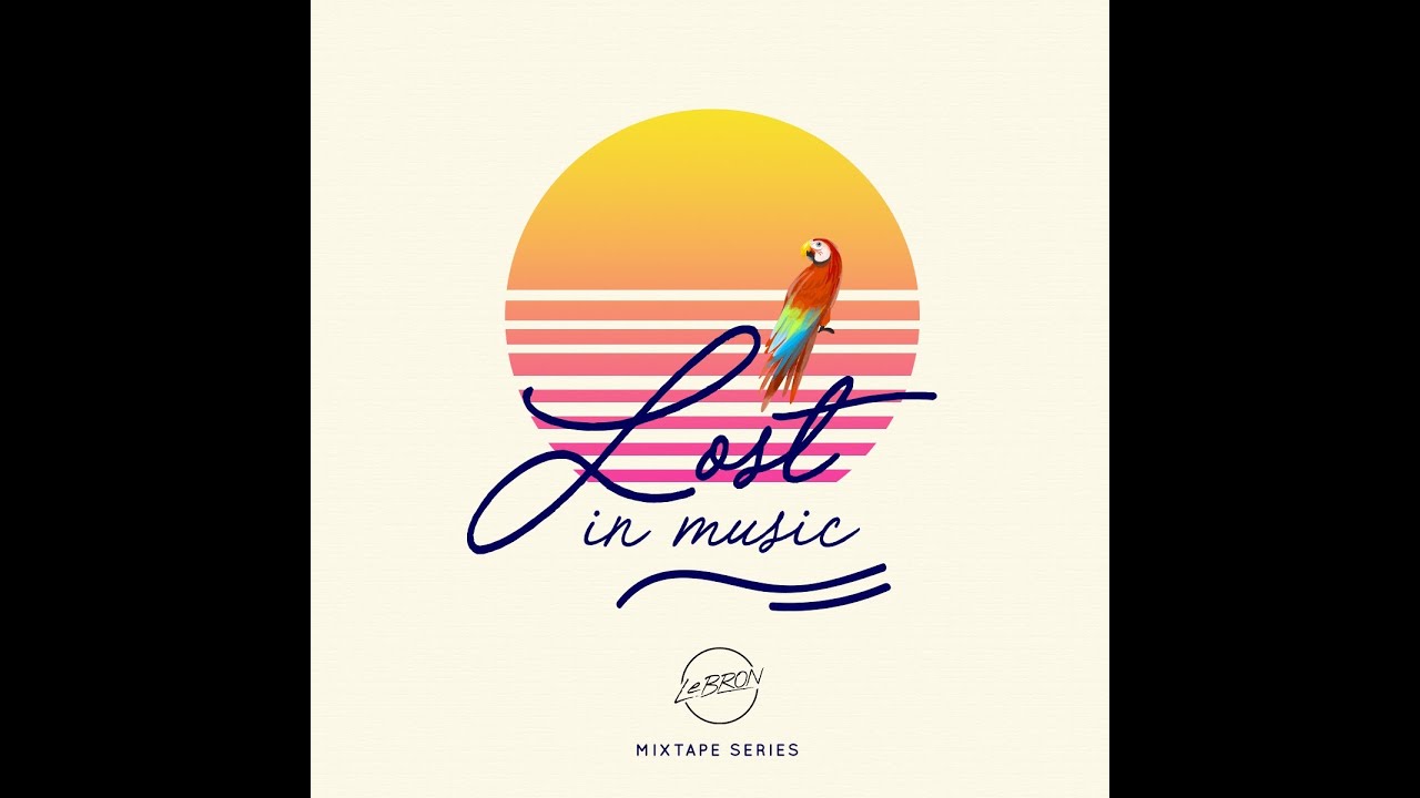 Lost In Music   LeBRON Mixtape Episode 1