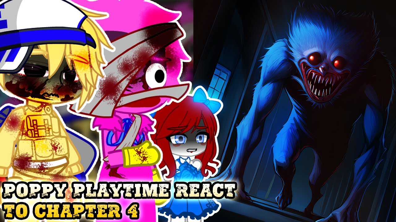 Poppy Playtime React To Chapter 4 GAMEPLAY Part 2 || Gacha Reaction ||