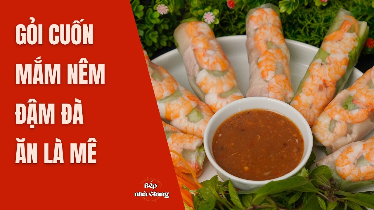 Gỏi Cuốn Mắm Nêm Cuốn Không Dính | Bí Quyết Luộc Thịt Trắng Giòn, Mắm Nêm Sánh Thơm | Bếp Nhà Giang