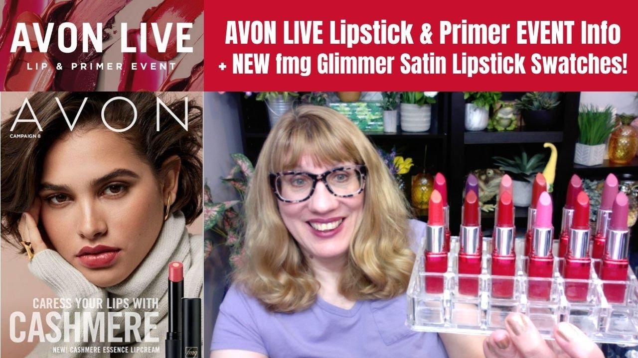 AVON LIVE Lipstick & Primer EVENT Info + NEW fmg Glimmer Satin Lipstick Swatches!