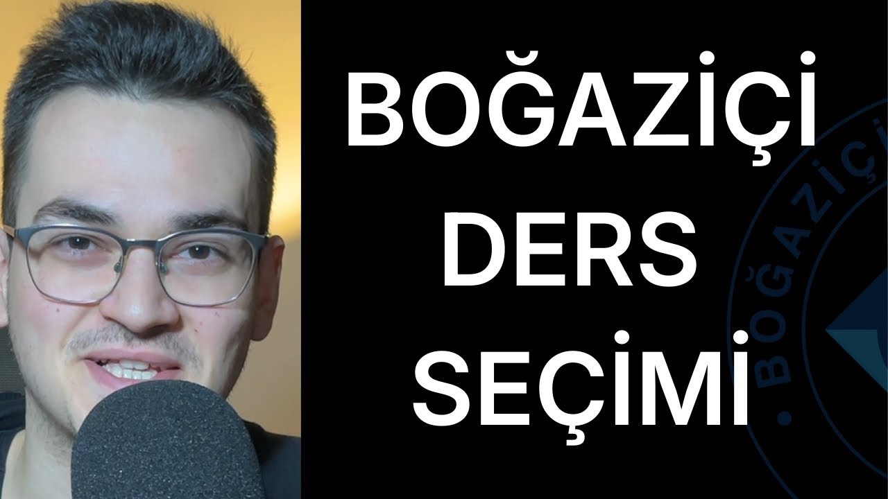 Boğaziçi Ders Seçimi | Seçmeli Dersler