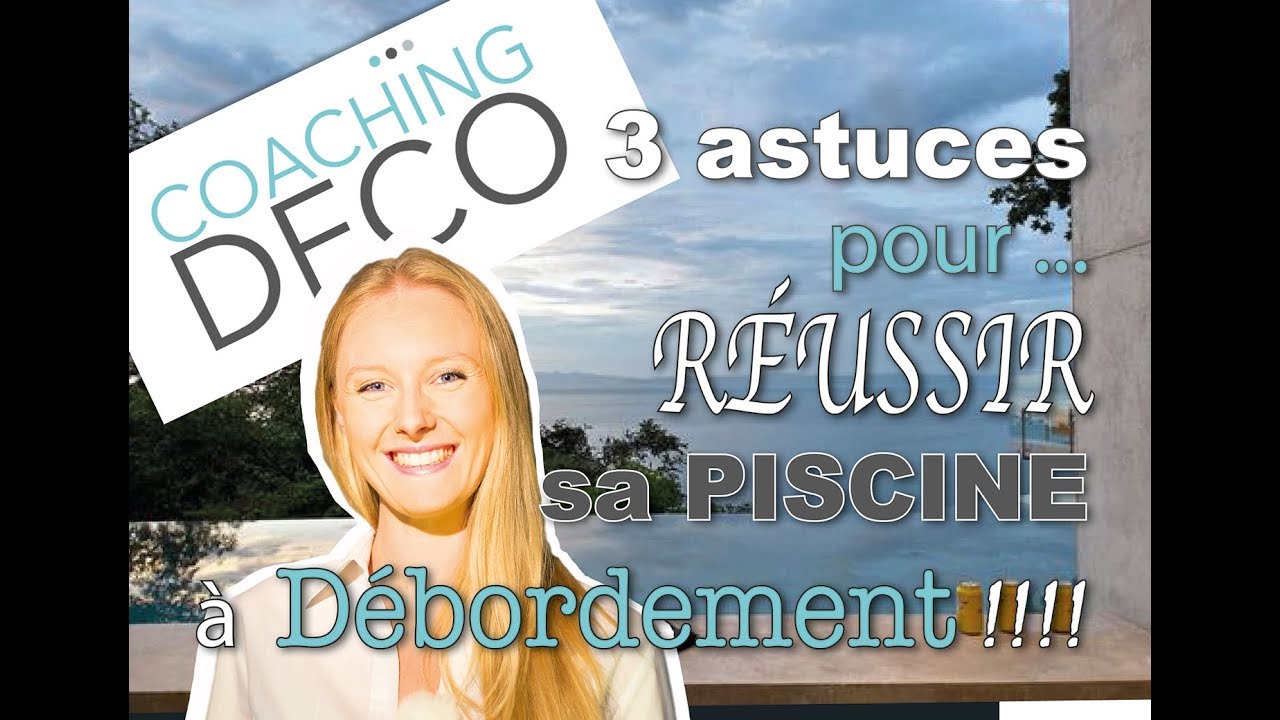 3 astuces pour r&eacute;ussir... sa piscine &agrave; d&eacute;bordement !!!!  :-)