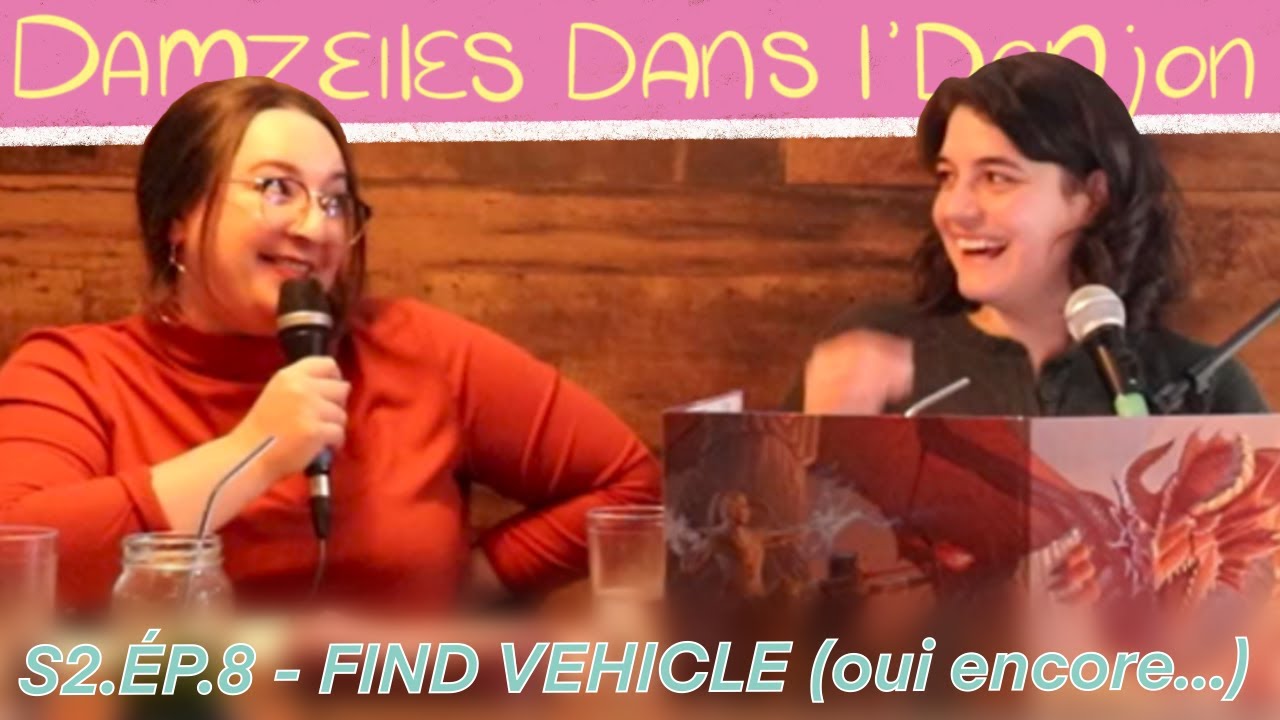FIND VEHICLE (oui encore...) - Damzelles dans l'Donjon - S02E08 - D&D 5e Actual Play