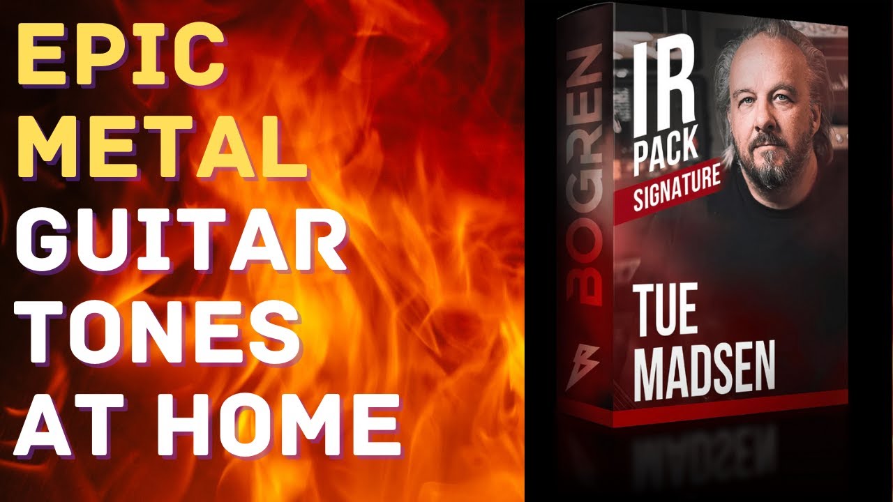 @Bogren.Digital  - Tue Madsen IR Pack! Create Legendary Metal Guitar Tones At Home
