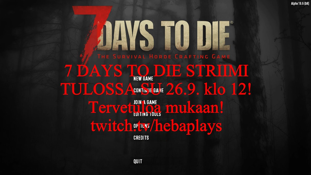 7 Days To Die Suomi STRIIMI TULOSSA SU 26.9. KLO 12! twitch.tv/hebaplays
