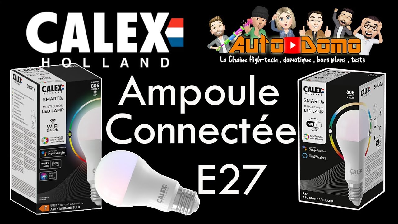 Calex Ampoule  E27 connectée , comment la connecter , notre avis sur cette ampoule sous tuya