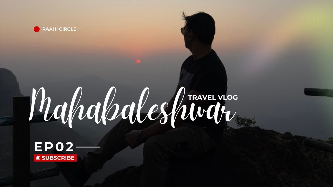 Mahabaleshwar Vlog 🌄 | Best Hill Station Near Pune | Budget & Hidden Gems ⛰️ | Raahi Circle