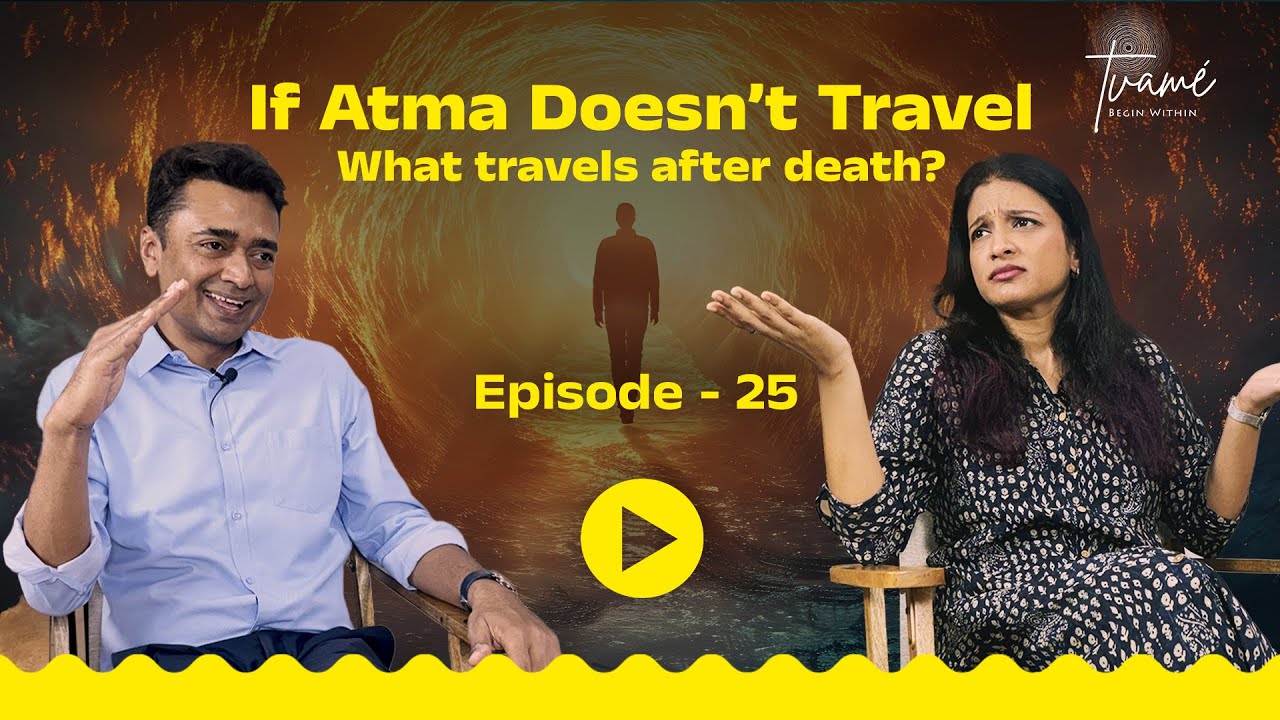 If Atma Doesn’t Travel… What Does After Death?