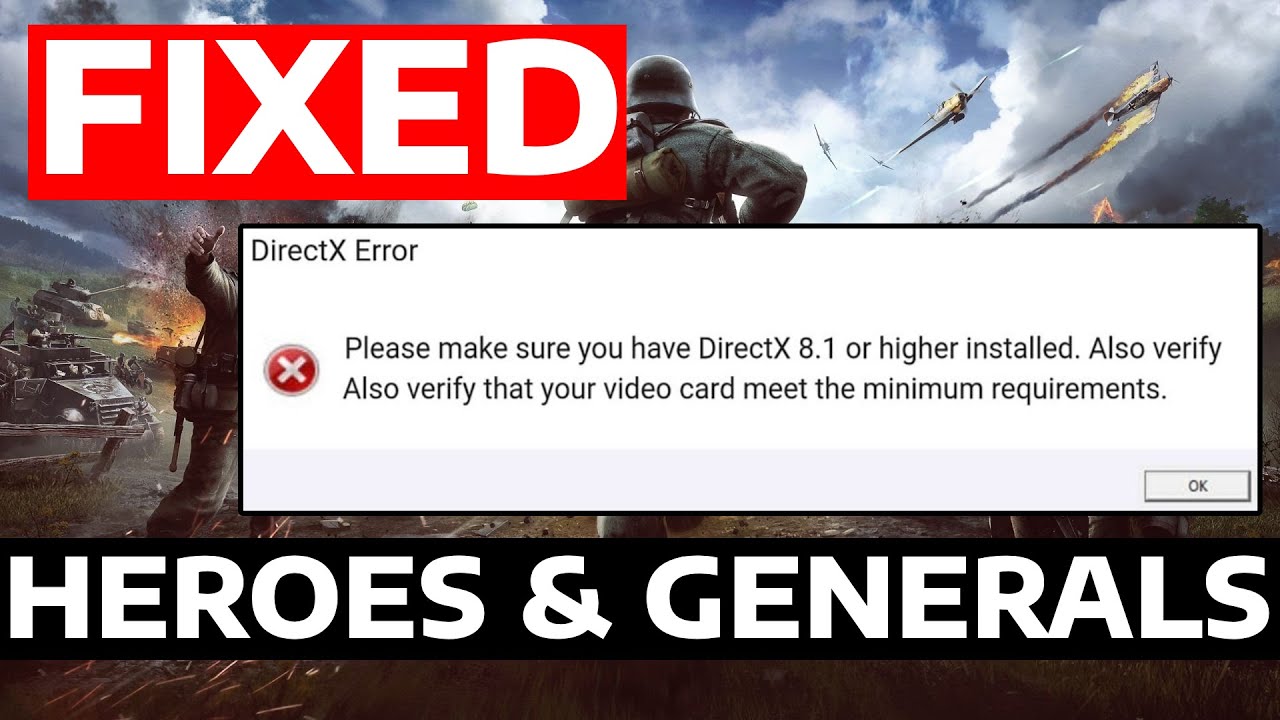 How To Fix Generals Please Make Sure You Have DirectX 8.1 Or Higher Installed