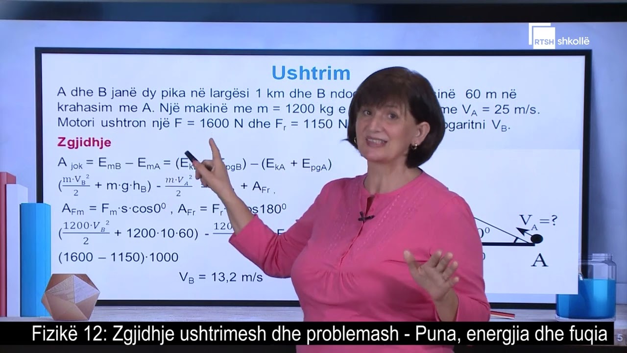 Zgjidhje ushtrimesh dhe problemash. Puna, energjia dhe fuqia| Fizikë 12