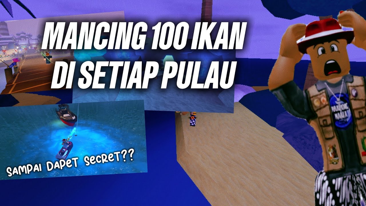 MANCING 100 IKAN DI SETIAP PULAU!! SAMPE DAPET SECRET!! - Fish It