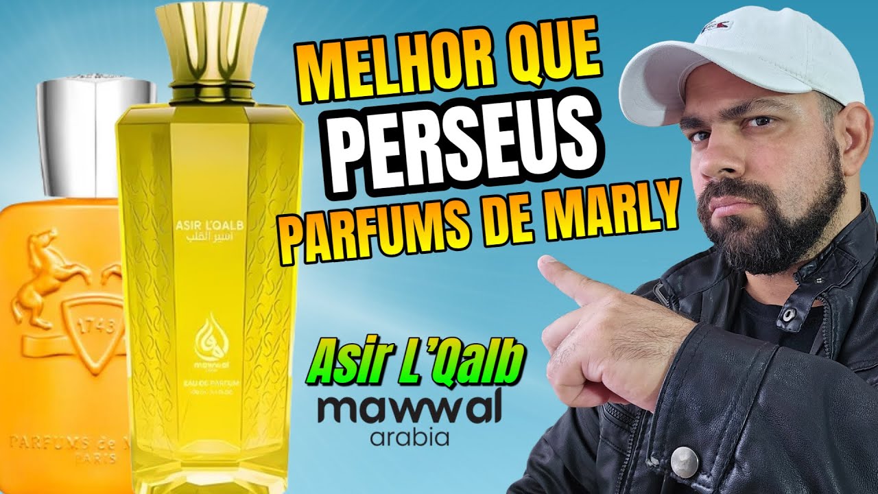 VOCÊS NÃO VÃO ACREDITAR POR QUE ASIR L’QALB SUPERA O PERSEUS PARFUMS DE MARLY