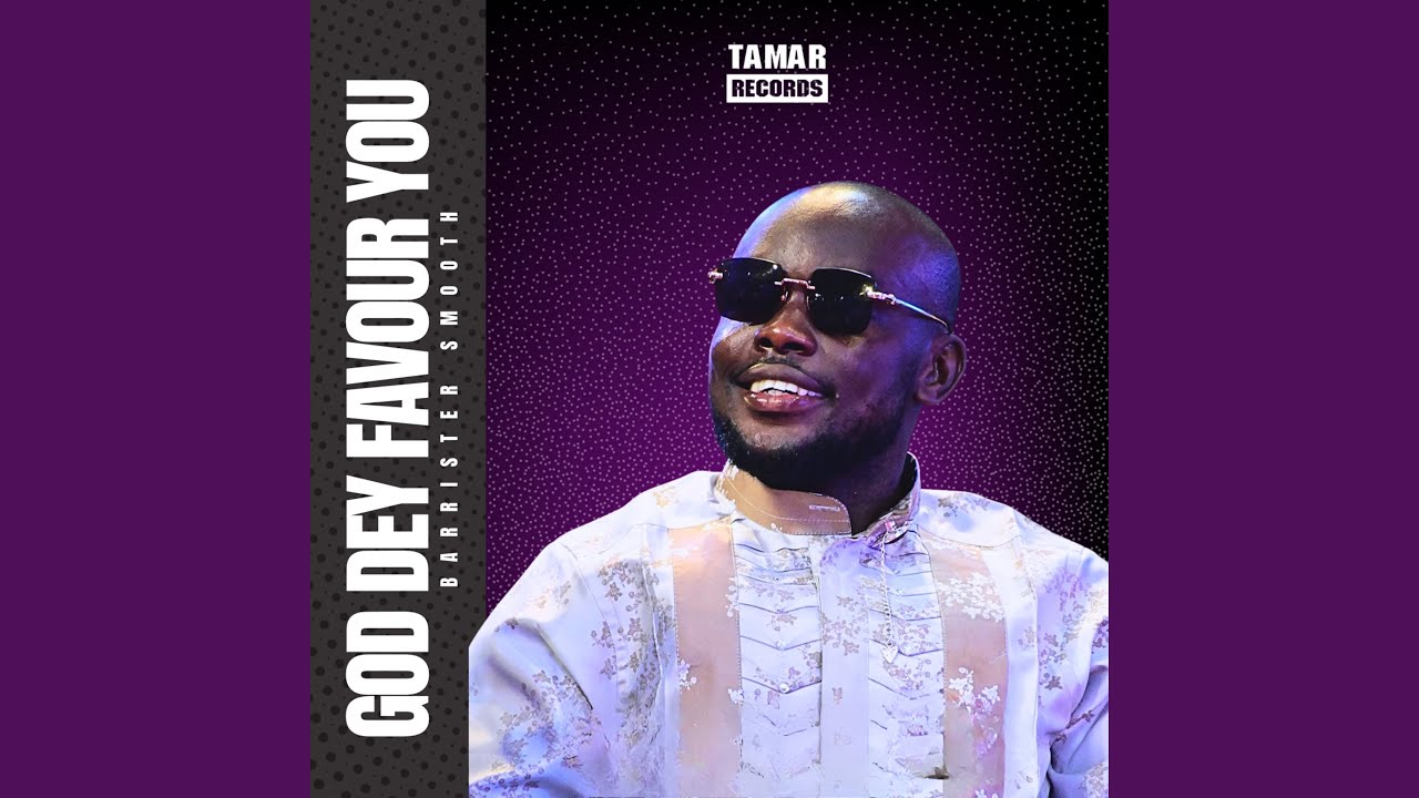 GOD DEY FAVOUR YOU