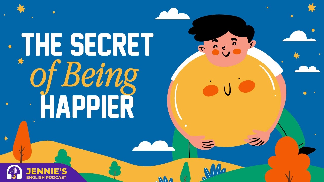The Simple Secret of Being Happier | English & Chill with Jennie | English Podcast