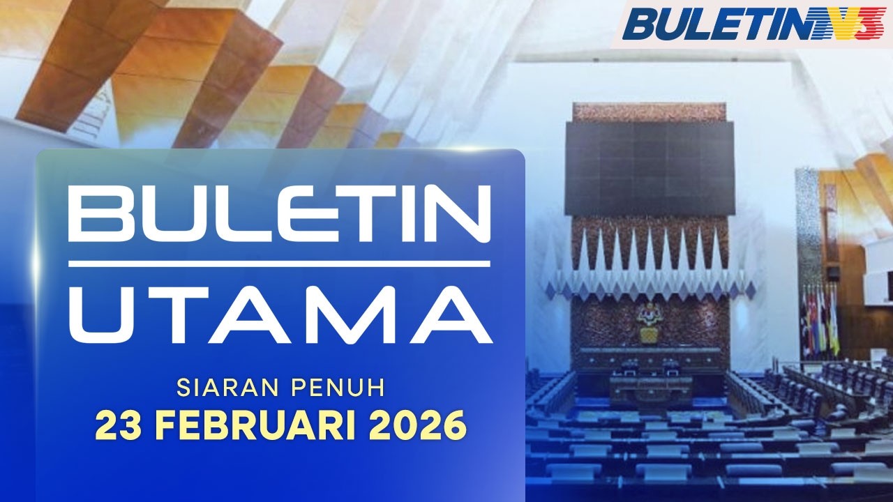 Buletin Utama, 23 Februari 2026