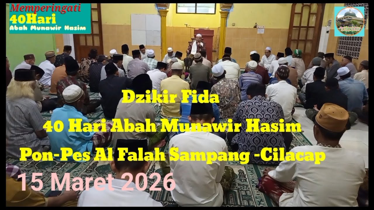Dzikir Fida 40Hari Mengenang Abah Munawir Hasim Pengasuh PonPes Al Falah Sampang Cilacap #youtube 