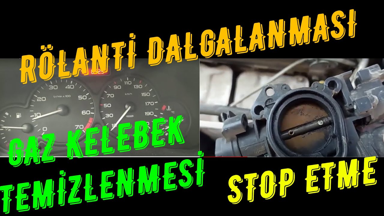Rölanti Dalgalanması Ve Çözümü , Gaz Verip Bırakınca Stop Etme, Peugeot 206 Gaz Kelebek Temizlenmesi
