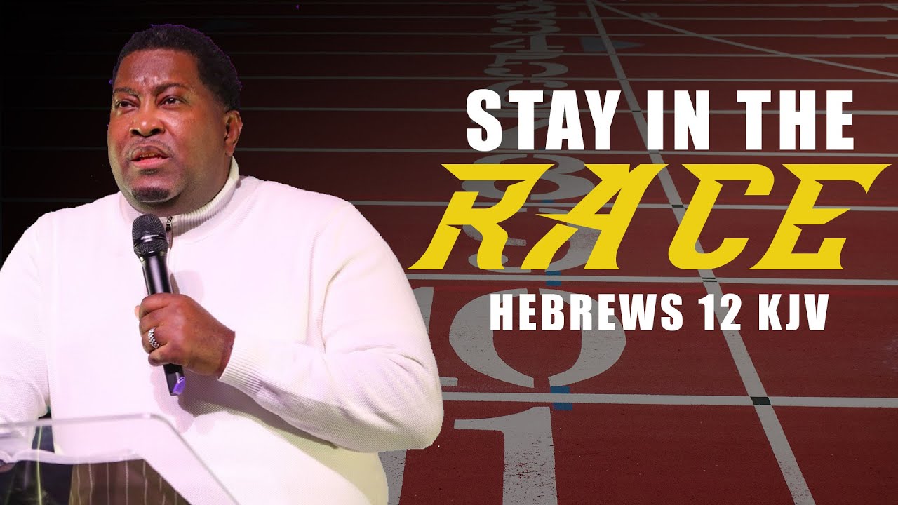 Stay in the Race | Dr. E. Dewey Smith | Hebrews 12