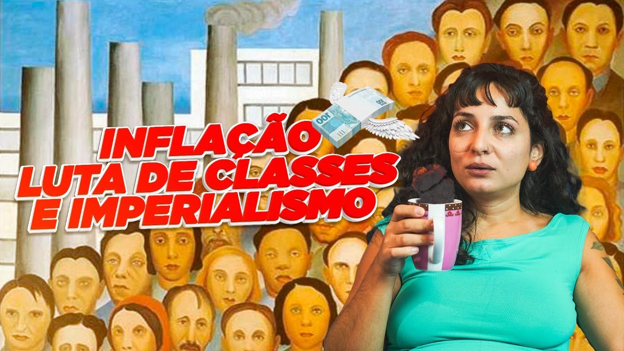 Inflação, luta de classes e imperialismo