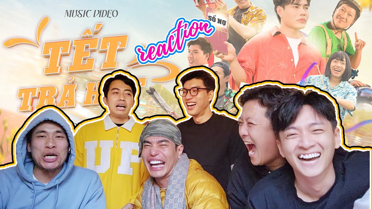 Reaction TẾT TRẢ HẾT | Kiều Minh Tuấn - Ngô Kiến Huy đòi tết này cho Dương Lâm "lên báo"