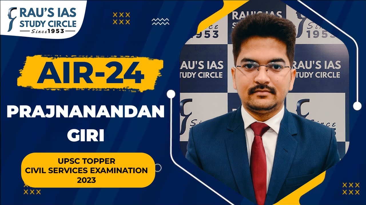 Prajnanandan Giri, AIR 24 | UPSC CSE 2023 Topper | IGP | UPSC IAS Topper | Rau's IAS