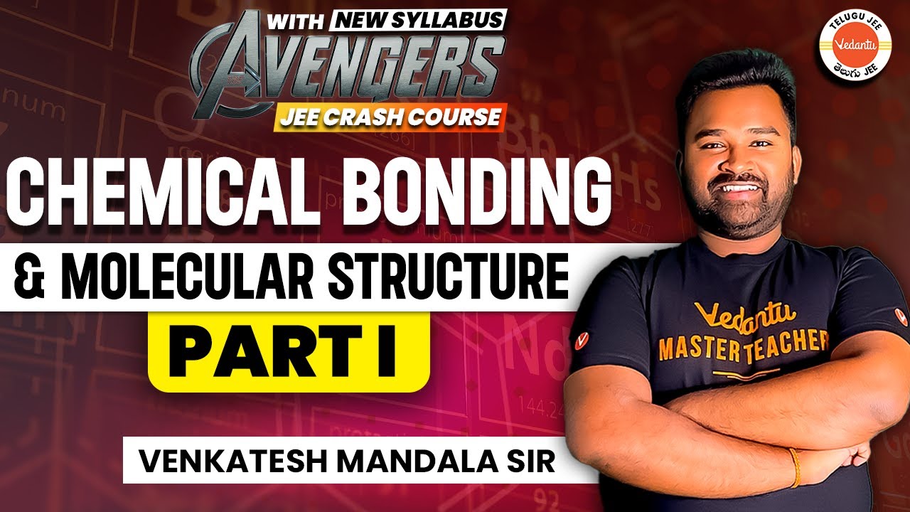 Chemical Bonding & Molecular Structure Class 11 | Part 1 | JEE Chemistry | JEE 2024/25