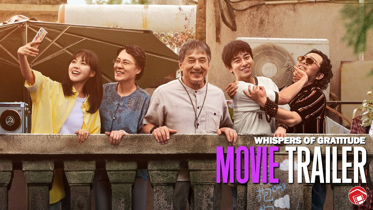 WHISPERS OF GRATITUDE -  Trailer (2026) 过家家 [Jackie Chan, Yuchang Peng]