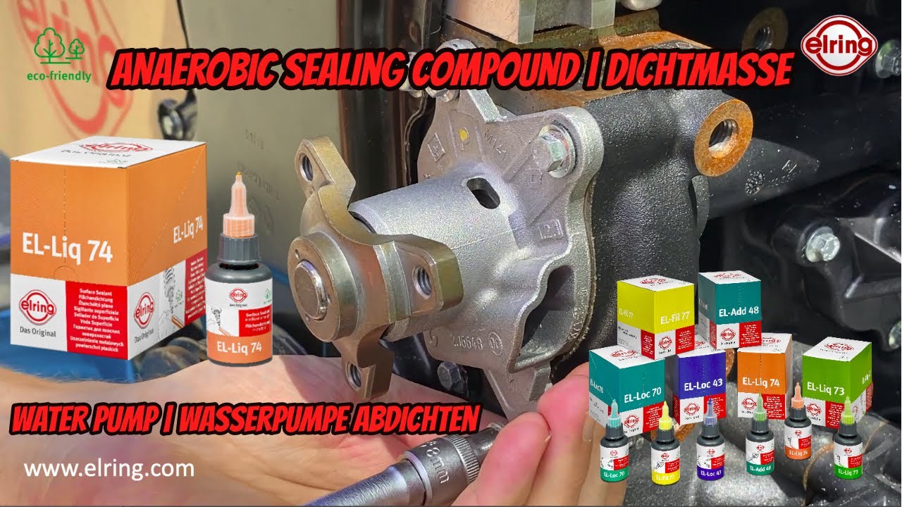 Elring  - EL Liq 74 | Anaerobic Dichtmasse Wasserpumpe | Application Water pump Sealing Compound
