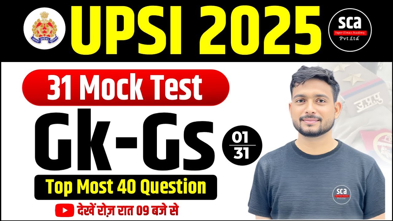 UPSI 2025 | 31 Mock Test | Gk-Gs | By Vipin Raj Sir | Super Climax Academy | Sca