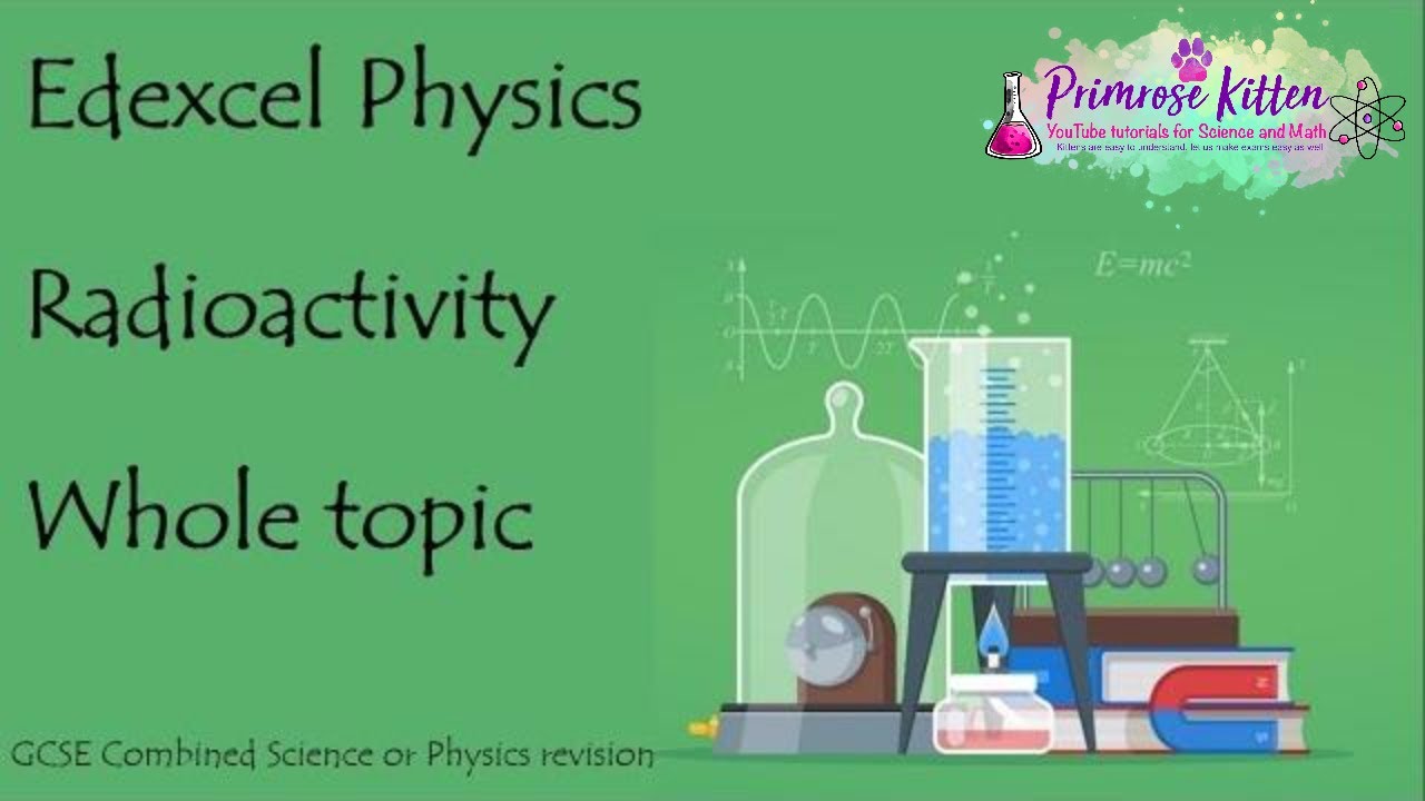 The whole of RADIOACTIVITY. Edexcel 9-1 GCSE Physics science revision unit 6 for P1 paper 1