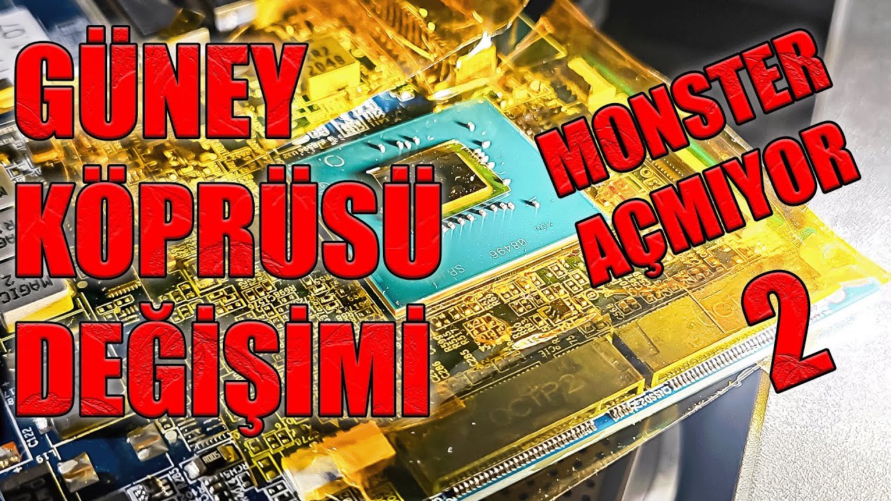 Hiç Açılmayan Monster Laptopu Hayata Döndürdüm! | Güney Köprüsü Değişimi