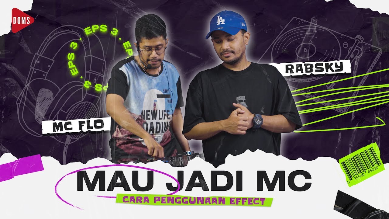 MAU JADI MC EPS 3 | PENGGUNAAN EFFECT FT MC FLO & MC RABSKY | DOMS DJ INDONESIA