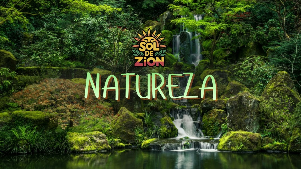NATUREZA - Sol de Zion | Reggae