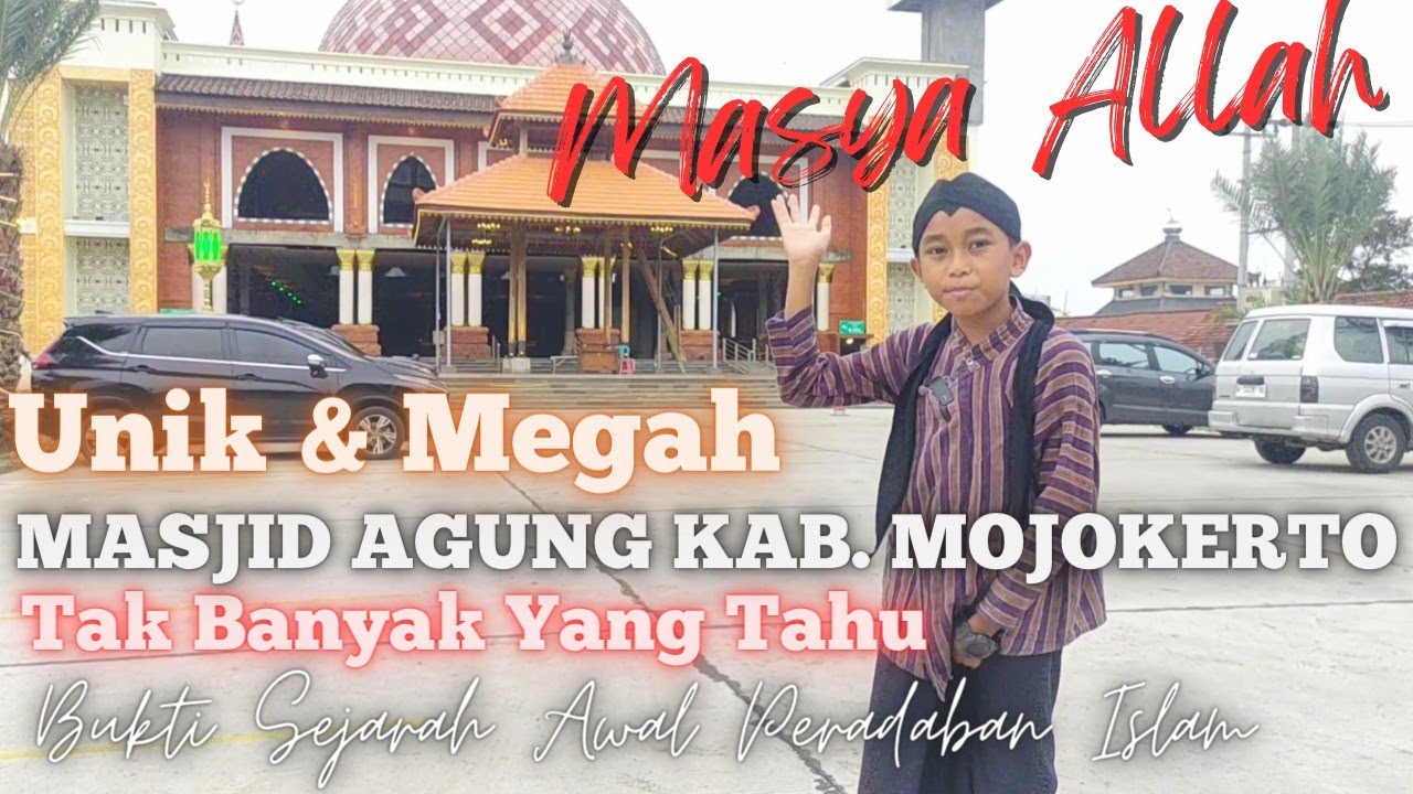 SUBHANALLAH! MASJID AGUNG KABUPATEN MOJOKERTO UNIK DAN MEGAH DENGAN BEDUG TERBESAR SE INDONESIA