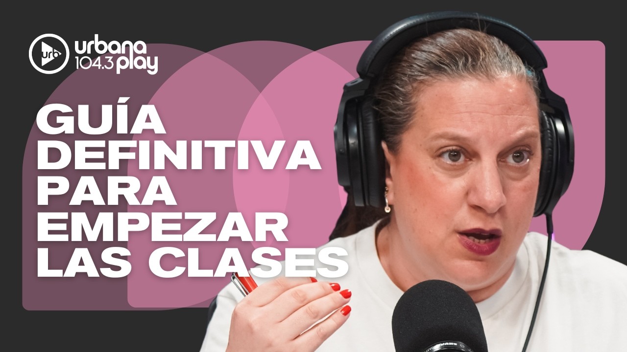 NECESITÁS ESCUCHAR ESTO ANTES DE QUE EMPIECEN LAS CLASES: la guía de Caro Duek  #VueltaYMedia