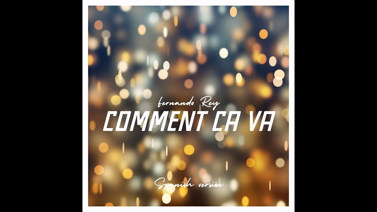 Comment ca va ( Spanish Version ) · Fernando Rey