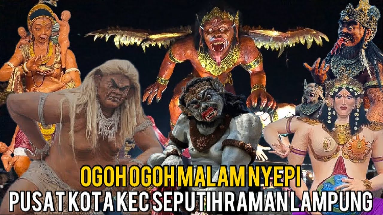 OGOH OGOH BALI SEPUTIH RAMAN LAMPUNG MALAM NYEPI