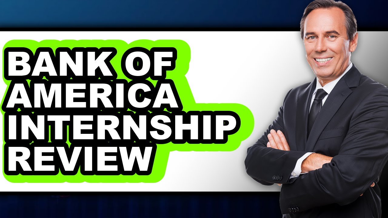 Bank of America Internship Review - Watch Before Using