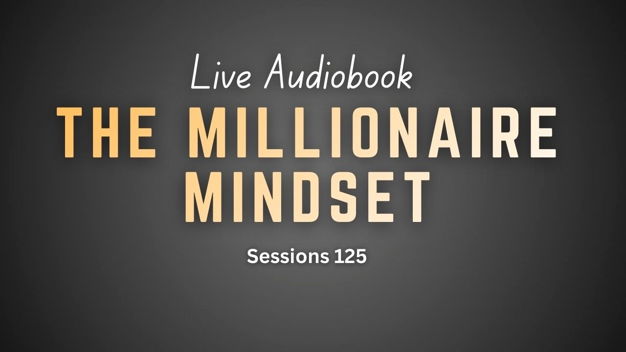 MILLIONAIRE MINDSET— Why Most People Stay Average — 🔴 LIVE AUDIOBOOK (Session 125)
