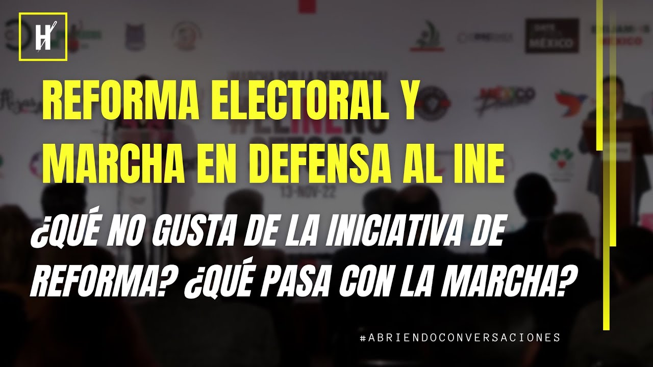 Reforma Electoral y Marcha en Defensa del INE &iquest;Qu&eacute; pasa? Te lo explicamos.