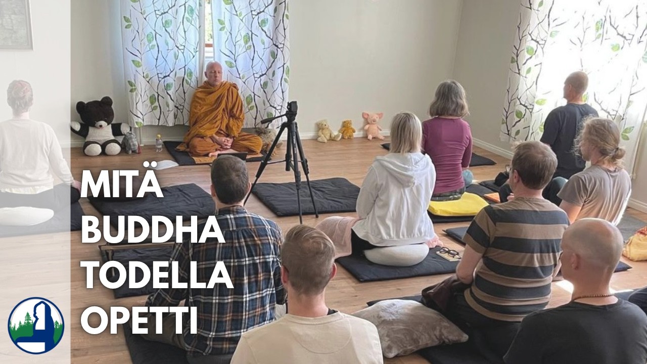 Ajahn Mudito: Buddhan opetuksen perusteet ja 4 jaloa totuutta | Osa 1/3 (Kruusila 12-14.7.2024)