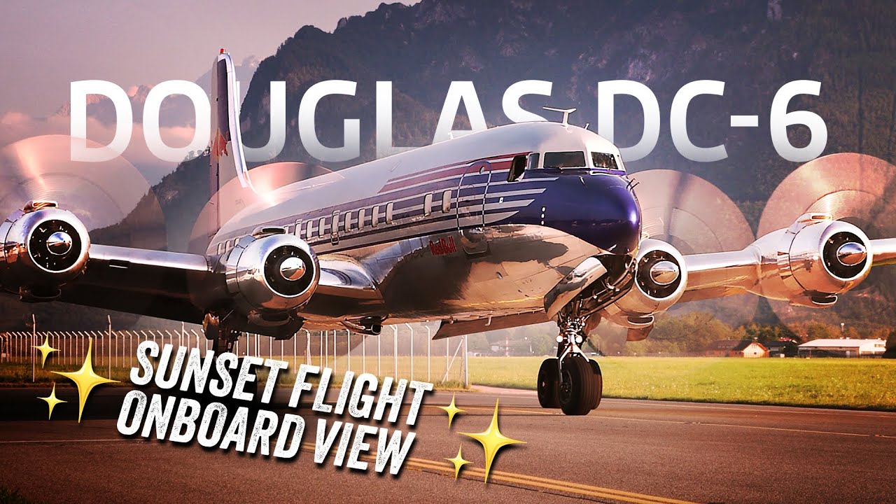 DOUGLAS DC-6 ✨SUNSET FLIGHT✨ FULL FLIGHT (TAKE-OFF + LANDING) 4K PURE ENGINE SOUND