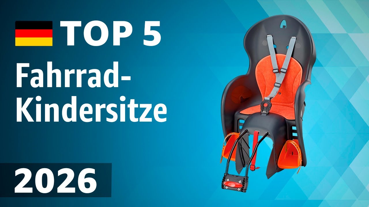 TOP—5. Beste Fahrrad-Kindersitze. Test & Vergleich 2026