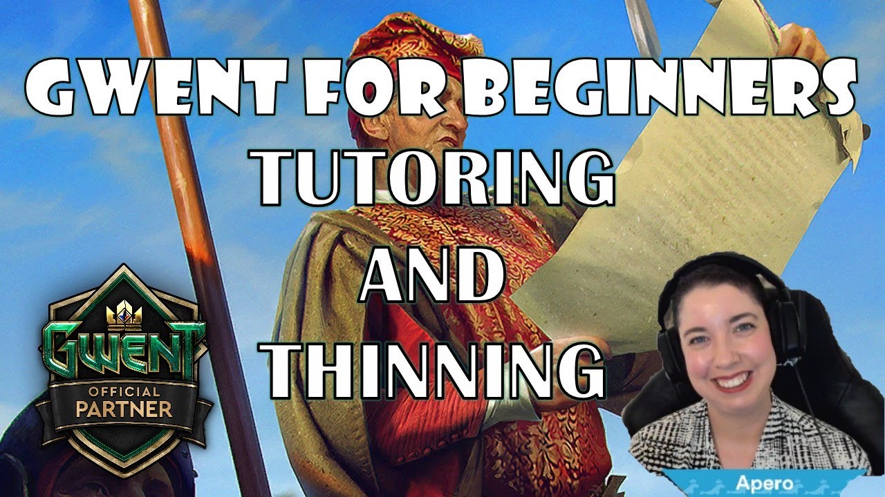 GWENT for Beginners: Tutoring and Thinning - What Are They?
