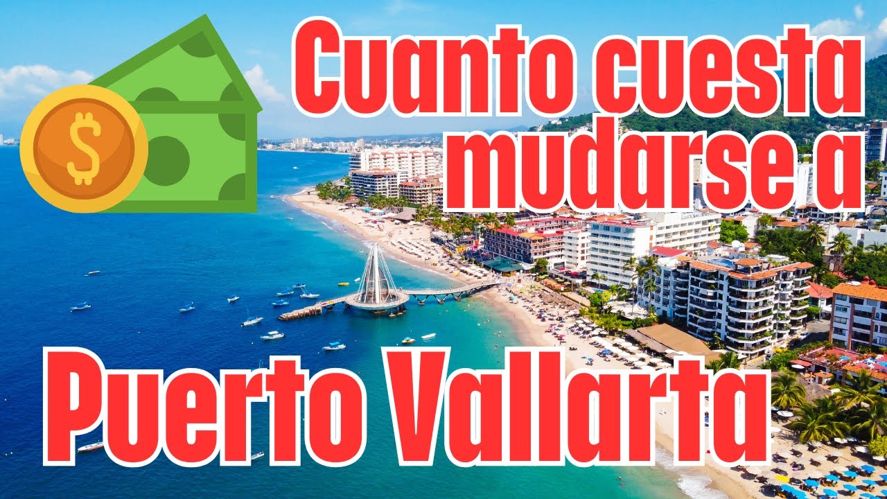 Cuánto cuesta vivir en Puerto Vallarta en 2025