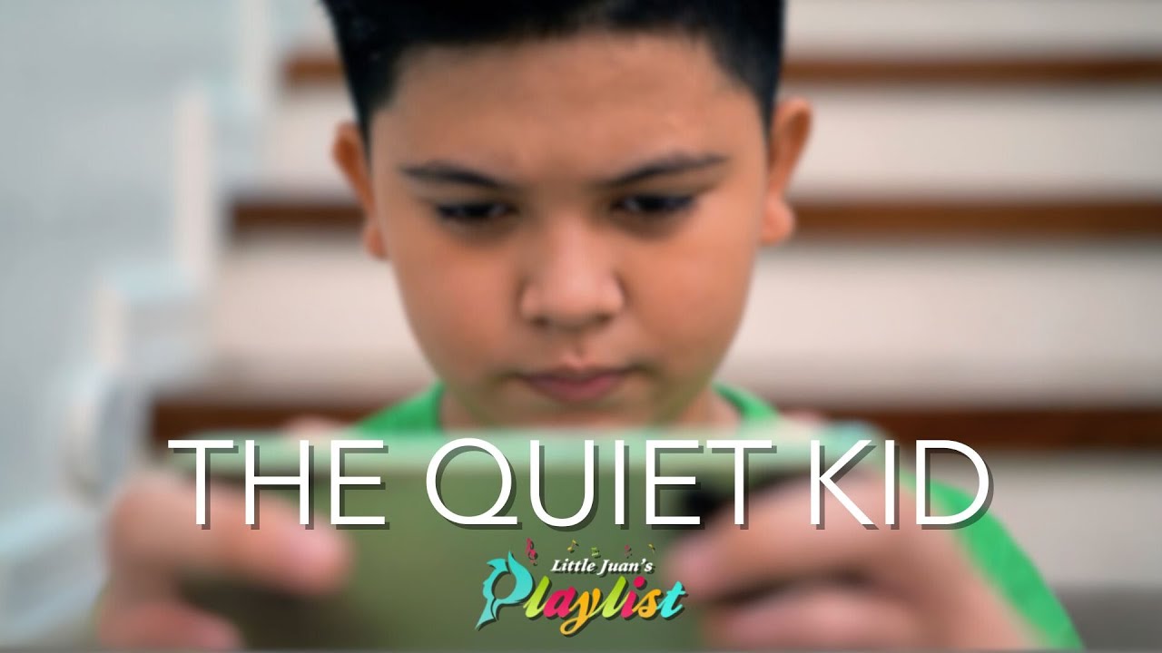 THE QUIET KID A Little Juan's Playlist Short Film