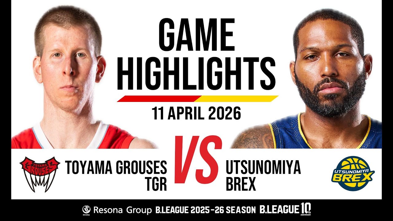 Toyama Grouses vs. Utsunomiya Brex - Game Highlights