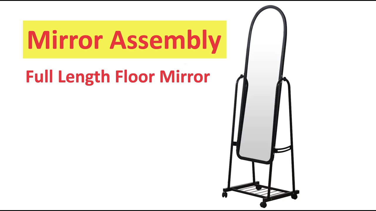 Mirror Assembly Instructions - Full Length Mirror with Roller Wheels, Movable Stand