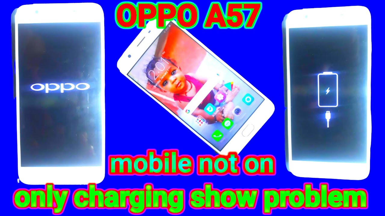 OPPO a57f only charging show problem || oppo a57 only charging show but phone not on || oppo mobaile