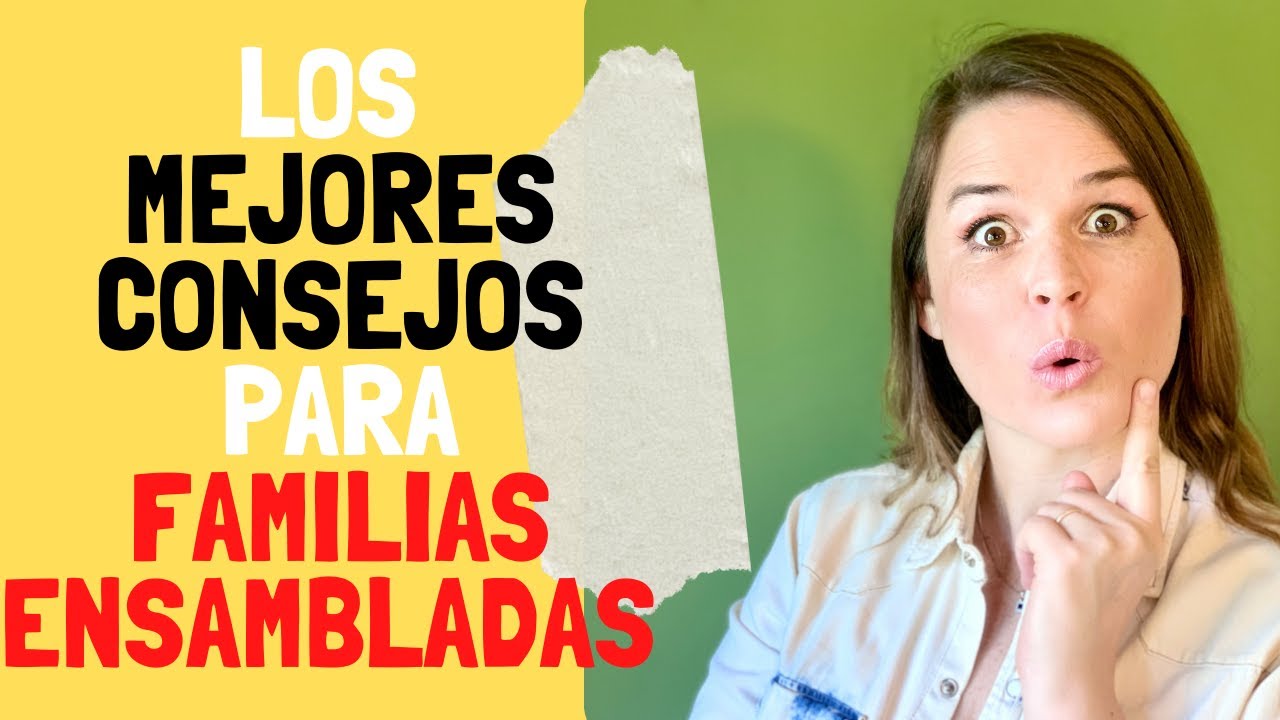 Cómo hacer funcionar una FAMILIA ENSAMBLADA